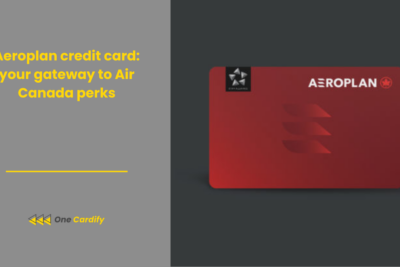 Aeroplan credit card your gateway to Air Canada perks
